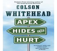 Colson Whitehead Apex Hides the Hurt Paperback Book Colson Whitehead Multicolor