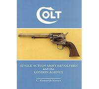 Colt Single Action Army Revolvers and the London Agency