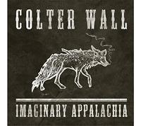 Colter Wall - Imaginary Appalachia EP
