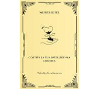 Coltiva la tua intelligenza emotiva: Tabelle di radiestesia