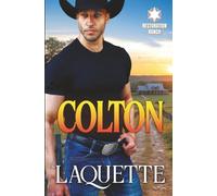 Colton: A Texas Ranger Romantic Suspense (Restoration Ranch)
