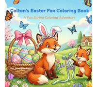 Colton's Easter Fox Coloring Book: A Fun Spring Coloring Adventure