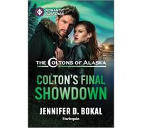 Colton's Final Showdown: 6 (Coltons of Alaska)