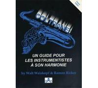 Coltrane: A Player's Guide To His Harmony - French Edition: Un Guide Pour Les Instrumentistes à Son Harmonie