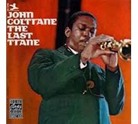 COLTRANE, JOHN - LAST TRANE