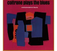 Coltrane Plays The Blues: CONTAINS BONUS TRACK