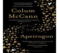Colum McCann Apeirogon : a novel about Israel, Palestine & shared grief Colum McCann Multicolor