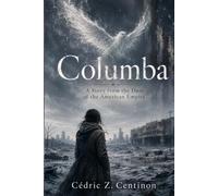 Columba: A Story from the Dust of the American Empire