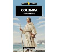Columba: Saint and Soldier (Trail Blazer)