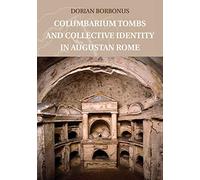 Columbarium Tombs and Collective Identity in Augustan Rome