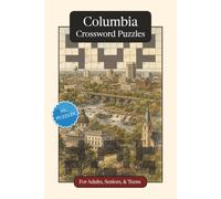 Columbia Crossword Puzzles: Crossword Puzzles with Easy to Read Print about Columbia, Culture, History and More | 6x9 inches, 120 pages | 50+ Puzzles ... Relaxation (U.S. Cities Crossword Puzzles)