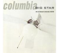 Columbia: Live At The Missouri University by Big Star (2013-07-02)