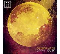 Columbia Nights - Dawn Dusk