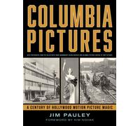 Columbia Pictures : A Century of Hollywood Motion Picture Magic