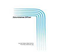 Columbiettes Officer: Journal, Notes, Ideas, Actions. Priorities, Checklists, Log Hardcover Tool for Daily GoalTracking Planner | Time Management | ... for Meetings Productivity to do list book