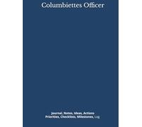 Columbiettes Officer: Journal, Notes, Ideas, Actions. Priorities, Checklists, Milestones, Log Hardcover Tool for Daily GoalTracking Planner | Time ... for Meetings Productivity to do list book