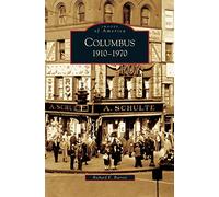Columbus: 1910-1970
