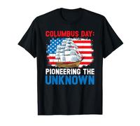 Columbus Day: Pioneering The Unknown Columbus Day Value Graphic T-Shirt