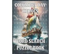 Columbus Day Word Search Puzzle Book: Christopher Columbus Biography, First Voyage 1492, Niña Pinta & Santa María