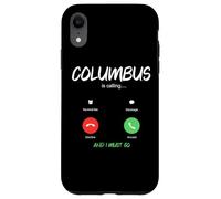 Columbus Is Calling And I Must Go Ohio Traveling Case for iPhone XR