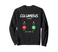 Columbus Is Calling And I Must Go Ohio Traveling Sweatshirt