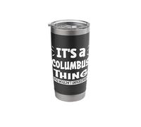 Columbus Lovers Thing You Wouldn't Understand Stainless Steel Insulated Tumbler