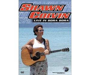 Colvin, Shawn - Music in High Places: Live in Bora Bora [DVD] [2001] [Region 1] [US Import] [NTSC]