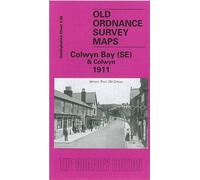 Colwyn Bay (SE) & Colwyn 1911: Denbighshire Sheet 3.08 (Old O.S. Maps of Denbighshire)