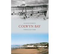 Colwyn Bay Through Time