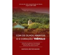 Com os olhos abertos e o coração trêmulo: Um ano de vida compartilhada em Calulo, Angola 1987-1988 (Memórias da Intempérie)
