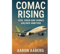 COMAC Rising: C919, CR929 and China's Airliner Ambition