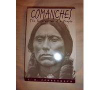 Comanches: The Destruction of a People