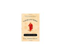 Comanches: The History of a People