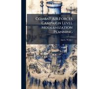 Combat Air Forces Campaign Level Modernization Planning