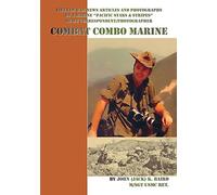 Combat Combo Marine: Vietnam War News Articles and Photographs by a Marine Pacific Stars & Stripes Staff Correspondent/Photographer: Vietnam War News ... and Stripes Staff Correspondent/photographer