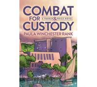 Combat for Custody : Parker and Price Novel