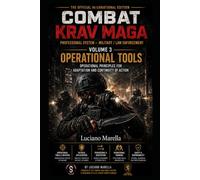 Combat Krav Maga: Volume Three: Operational Tools (Combat Krav Maga - Official International Edition)