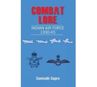 Combat Lore: Indian Air Force 1930-1945