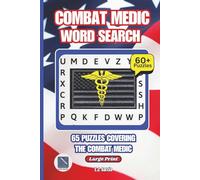 Combat Medic Word Search Challenge: A Tribute Edition in the U.S. Armed Forces Word Search Series (The United States Military Word Search Series)