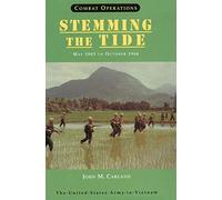 Combat Operations: Stemming the Tide, May 1965 to October 1966 (United States Army in Vietnam series)