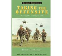 Combat Operations: Taking The Offensive: October 1966 to October 1967 (United States Army in Vietnam)