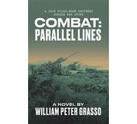 COMBAT: Parallel Lines (A Jock Miles-Moon Brothers Korean War Story)