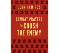 Combat Prayers to Crush the Enemy