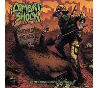 Combat Shock - Everything Goes Wrong