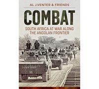 Combat: South Africa at War Along the Angolan Frontier