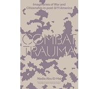 Combat Trauma: Imaginaries of War and Citizenship in post-9/11 America