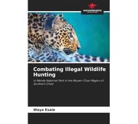 Combating Illegal Wildlife Hunting: in Manda National Park in the Moyen-Chari Region of Southern Chad