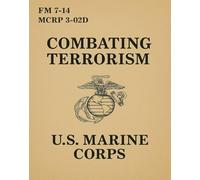 Combating Terrorism: FM 7-14 / MCRP 3-02D