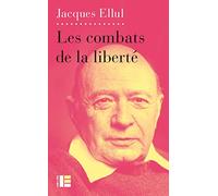 Combats de la liberté: Ethique de la liberté, tome 3