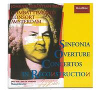 COMBATTIMENTO CONSORT AMSTERDAM - SINFONIA OVERTURE CONCERTOS